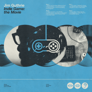 Jim Guthrie - Indie Game- The Movie (Soundtrack) - BACK